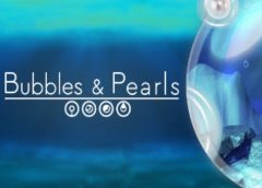 Bubbles & Pearls (Steam VR)