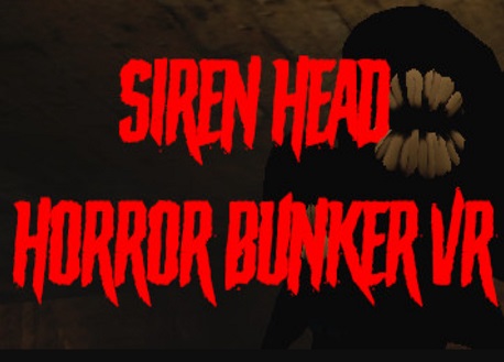 Siren Head Horror Bunker VR (Steam VR)