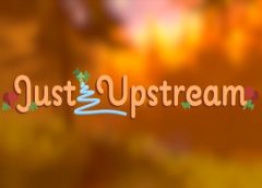 Just Upstream (Steam VR)