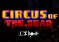 Lockdown VR: Circus of the Dead (Steam VR)