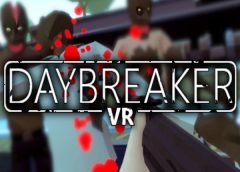 Daybreaker VR (Steam VR)