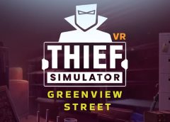 Thief Simulator VR - Greenview Street (Oculus Quest)