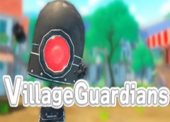 Village Guardians (Steam VR)