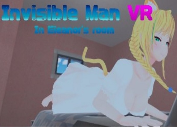 Invisible Man VR In Eleanor's room (Steam VR)